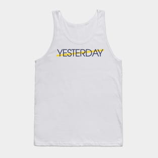 yesterday is done Tank Top